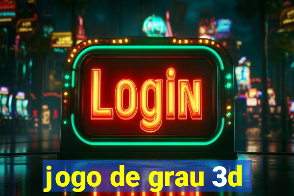 jogo de grau 3d