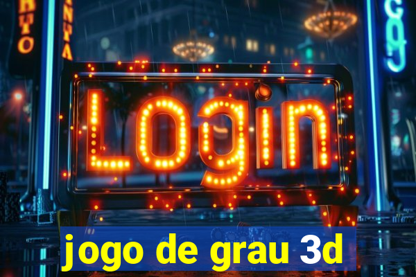 jogo de grau 3d