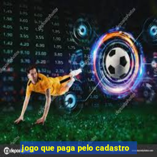 jogo que paga pelo cadastro
