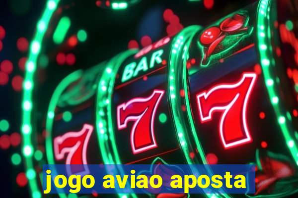 jogo aviao aposta