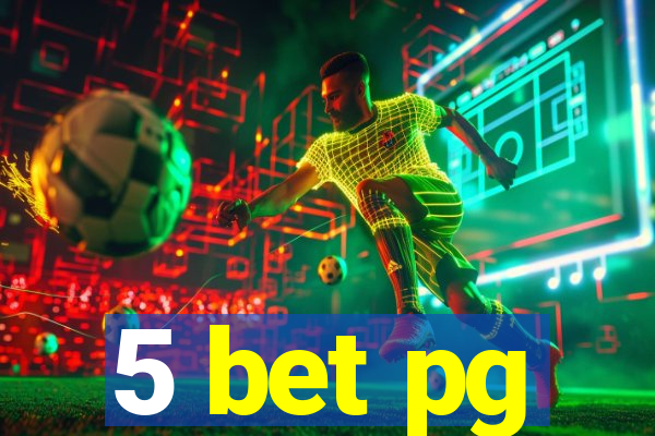 5 bet pg