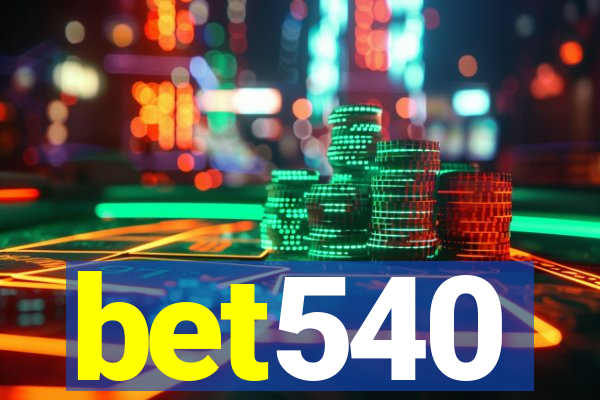 bet540