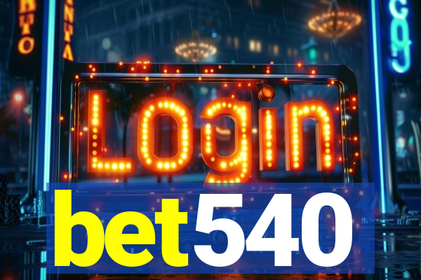 bet540