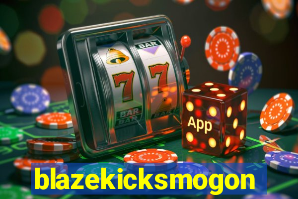 blazekicksmogon