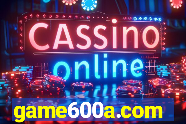 game600a.com