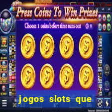jogos slots que pagam no cadastro