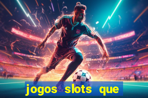 jogos slots que pagam no cadastro