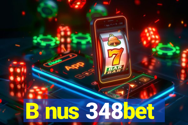 B nus 348bet