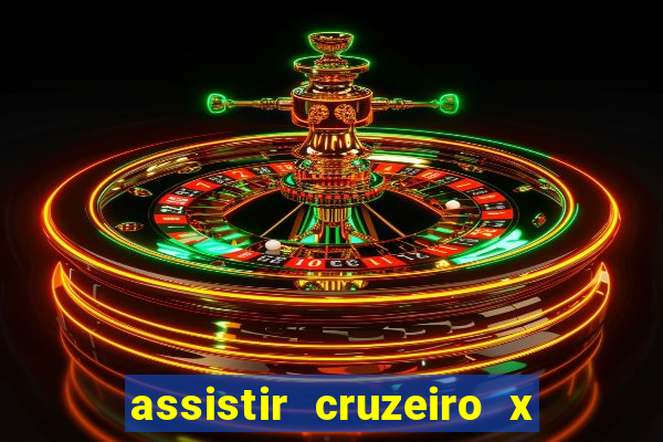assistir cruzeiro x corinthians ao vivo gratis