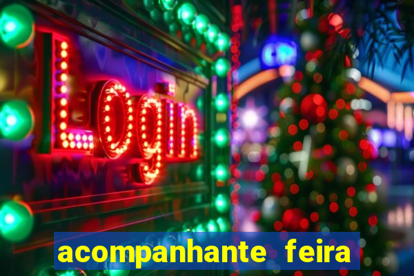 acompanhante feira de santana bahia