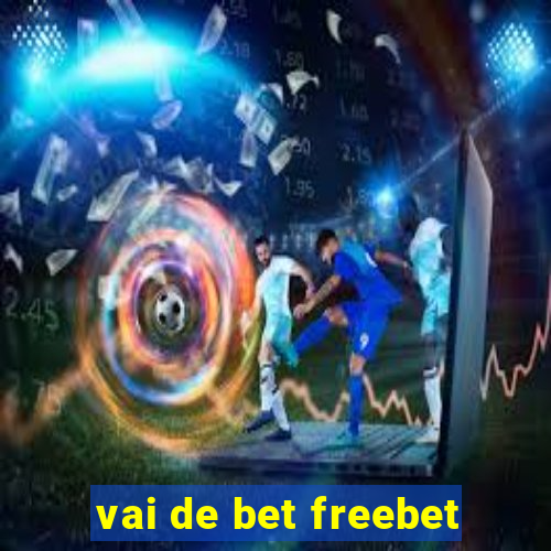 vai de bet freebet