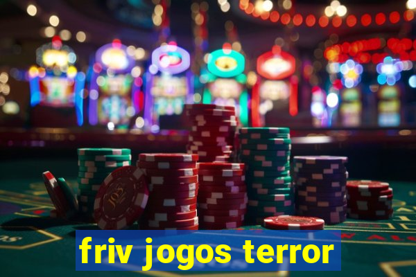 friv jogos terror