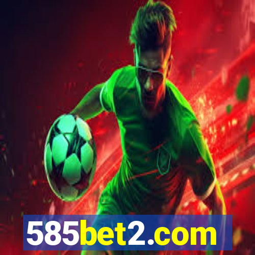 585bet2.com