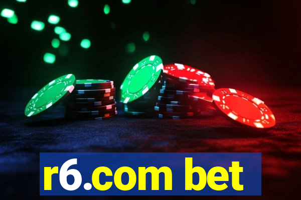 r6.com bet