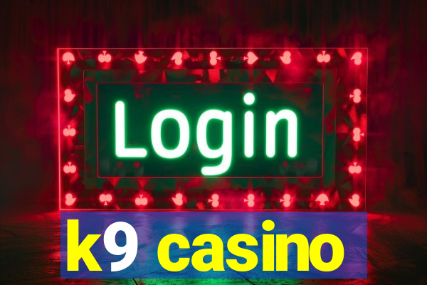 k9 casino