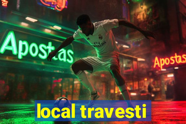local travesti