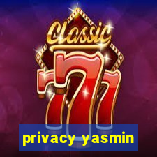 privacy yasmin