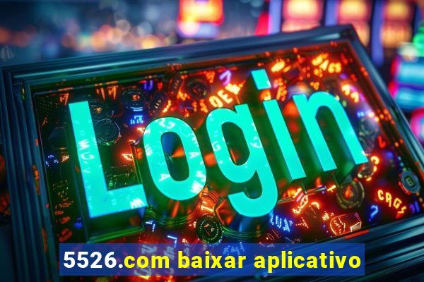 5526.com baixar aplicativo