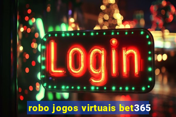 robo jogos virtuais bet365