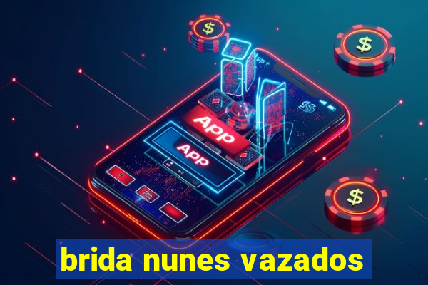 brida nunes vazados