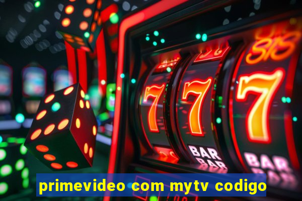 primevideo com mytv codigo