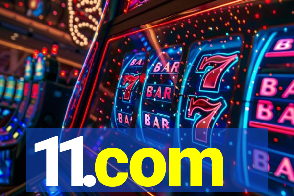 11.com