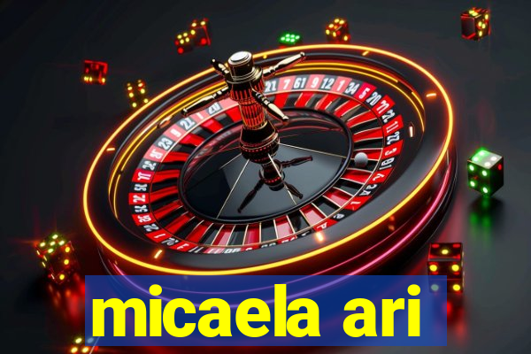 micaela ari