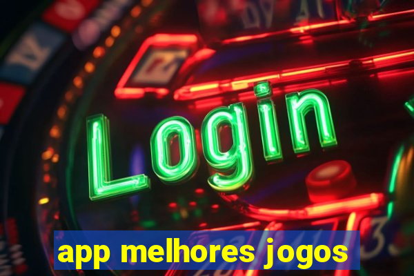 app melhores jogos