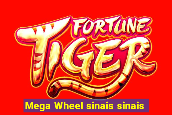 Mega Wheel sinais sinais