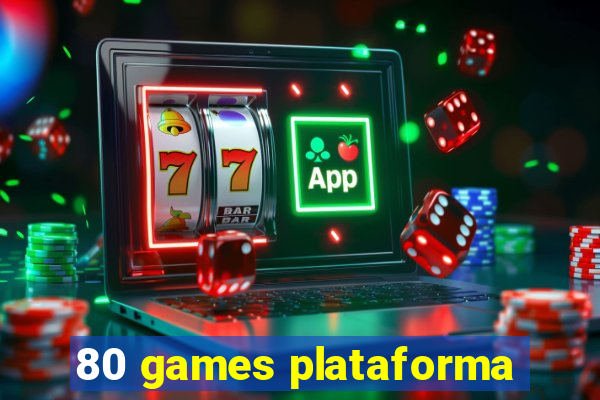 80 games plataforma