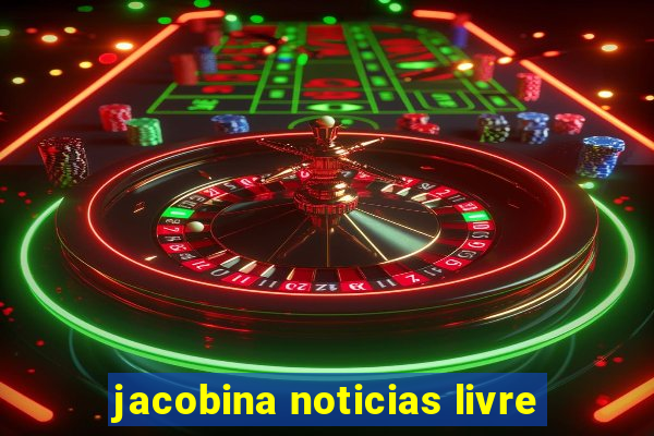 jacobina noticias livre
