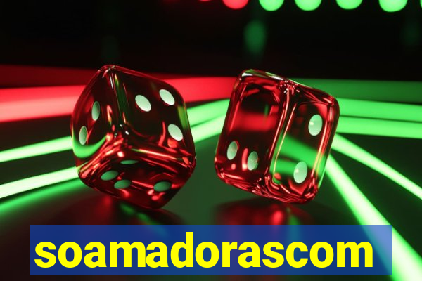 soamadorascom