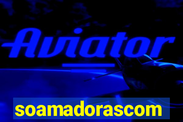 soamadorascom