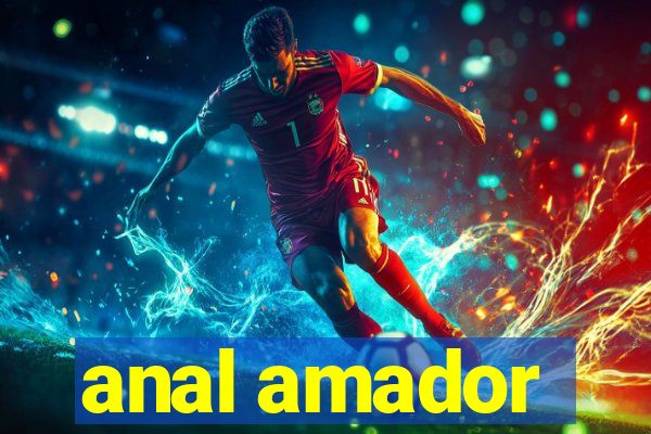 anal amador