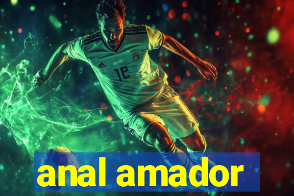 anal amador