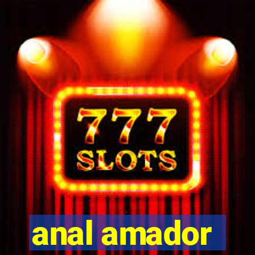 anal amador