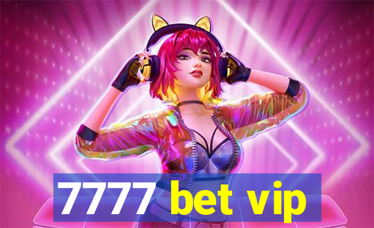 7777 bet vip