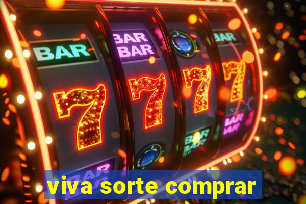 viva sorte comprar