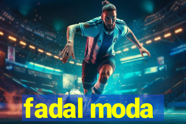 fadal moda