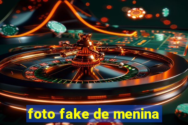 foto fake de menina
