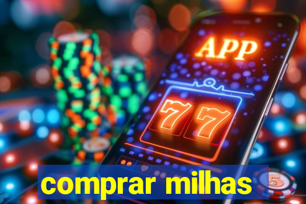 comprar milhas