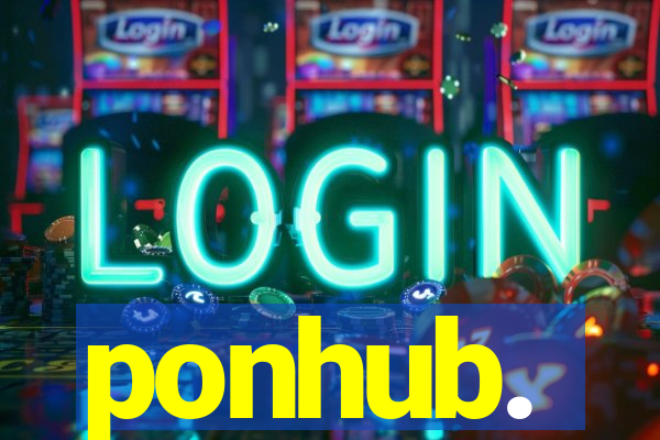 ponhub.