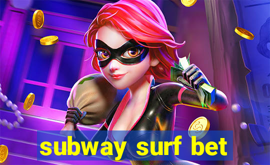subway surf bet