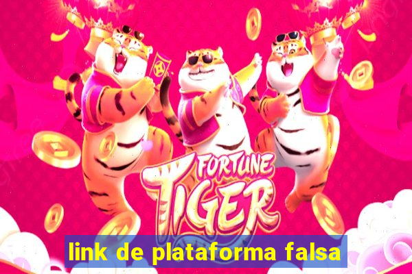 link de plataforma falsa
