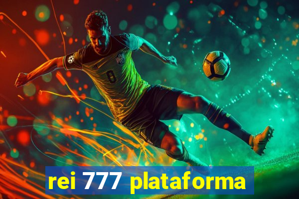 rei 777 plataforma