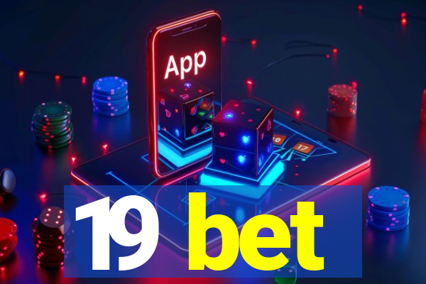 19 bet