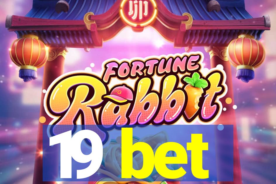 19 bet