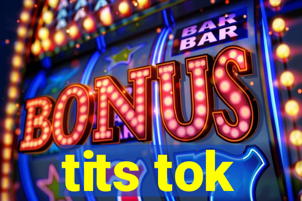 tits tok