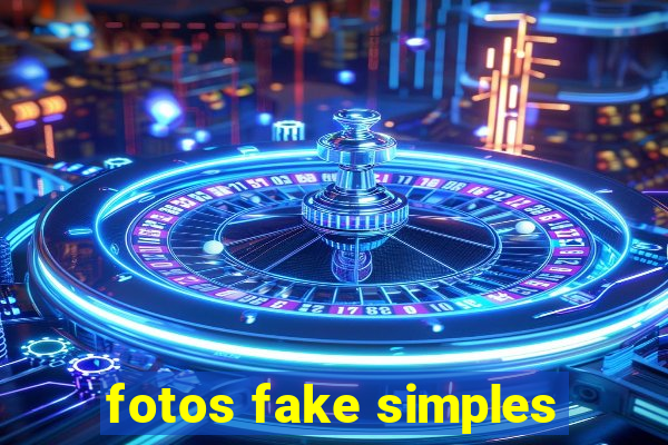 fotos fake simples