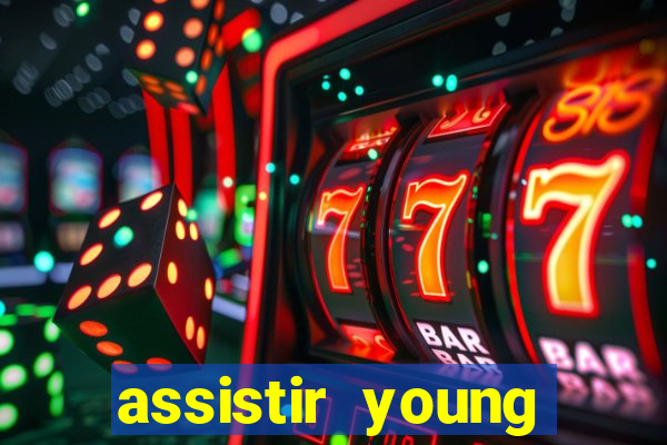 assistir young hearts online